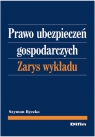 Prawo ubezpieczeń gospodarczych Zarys wykładu Byczko Szymon