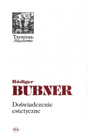 Doświadczenie estetyczne - Bubner Rudiger
