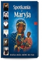 Spotkania z Maryją - Henryk Bejda, Małgorzata Pabis, Małgorzata Pabis