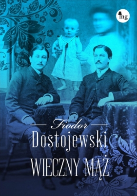 Wieczny mąż - Fiodor Dostojewski