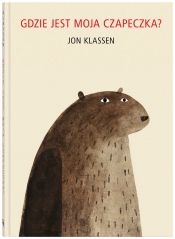 Gdzie jest moja czapeczka? - Jon Klassen