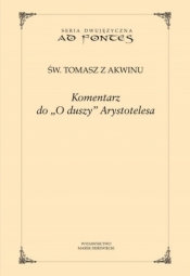 Komentarz do O duszy Arystotelesa - św. Tomasz z Akwinu