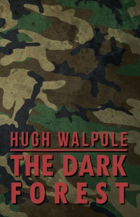 The Dark Forest - Walpole Hugh