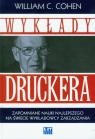 Wykłady Druckera Zapomniane nauki najlepszego na świecie wykładowcy Cohen William C.