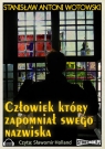 Człowiek który zapomniał swego nazwiska
	 (Audiobook) Wotowski Stanisław Antoni