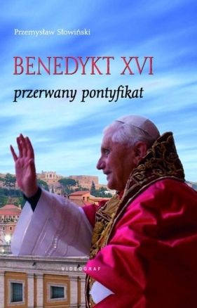 Benedykt XVI - Słowiński Przemysław
