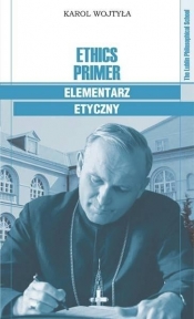 Ethics Primer Elementarz etyczny - Karol Wojtyła