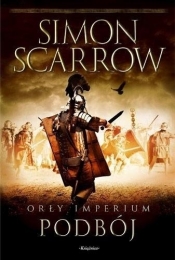 Orły Imperium T.2 Podbój - Simon Scarrow