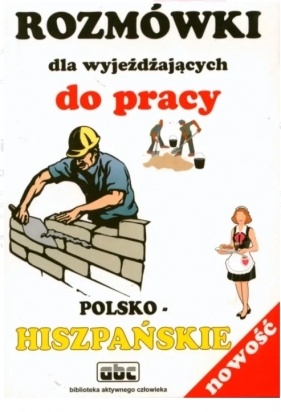 Rozmówki Hiszpańskie dla wyjeżdżających do pracy - Jarosław Brzeziński, Stanisław Górecki