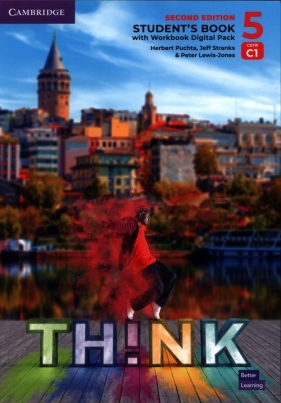 Think 5 Student's Book with Workbook Digital Pack British English - Herbert Puchta, Jeff Stranks, Peter Lewis-Jones
