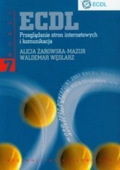 ECDL. Przeglądanie stron internetowych i komunikacja. Moduł 7 - Waldemar Węglarz