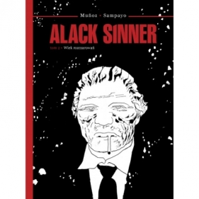 Alack Sinner Tom 2. Wiek rozczarowań - José Antonio Muñoz