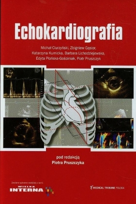 Echokardiografia - Ciurzyński Michał, Gąsior Zbigniew, Kurnicka Katarzyna<br />
