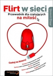 Flirt w sieci Przewodnik dla czatujących na miłość