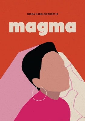 Magma - Thora Hjörleifsdóttir