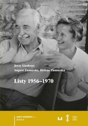 Listy 1956-1970 - Jerzy Giedroyc, August Zamoyski, Hélène Zamoyska