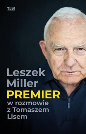 Premier Leszek Miller w rozmowie z Tomaszem Lisem - Miller Leszek, Lis Tomasz