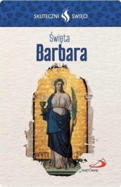Karta Skuteczni Święci. Święta Barbara - Praca zbiorowa