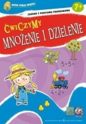 Wiem coraz więcej Ćwiczymy mnożenie i dzielenie