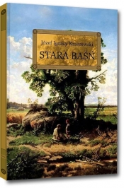 Stara baśń - Józef Ignacy Kraszewski