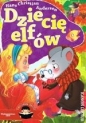 Dziecię elfów. Ilustrowana lektura - Hans Christian Andersen