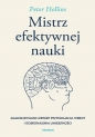 Mistrz efektywnej nauki. Zaawansowane metody przyswajania wiedzy i doskonalenia umiejętności - Peter Hollins