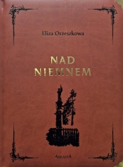 Nad Niemnem w.kolekcjonerskie - Eliza Orzeszkowa