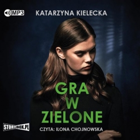 Gra w zielone (Audiobook) - Katarzyna Kielecka