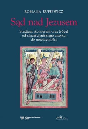 Sąd nad Jezusem. (Uszkodzona okładka) - Romana Rupiewicz