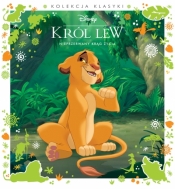 Nieprzerwany krąg życia. Disney Król Lew - Opracowanie zbiorowe