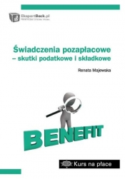 Świadczenia pozapłacowe - skutki podatkowe i składkowe