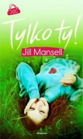 Tylko ty - Mansell Jill