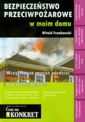 Bezpieczeństwo przeciwpożarowe w moim domu - Frankowski Witold