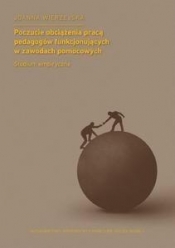 Poczucie obciążenia pracą pedagogów funkcjonujących w zawodach pomocowych