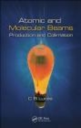 Atomic and Molecular Beams Cyril Bernard Lucas