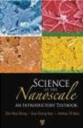 Science at the Nanoscale Andrew Thye Shen Wee, Chin Wee Shong, Sow Chorng Haur