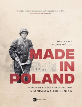 Made in Poland. Wspomnienia żołnierza Kedywu Stanisława Likiernika - Emil Marat, Michał Wójcik