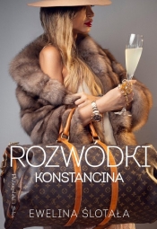 Rozwódki Konstancina. Tom 3 - Ewelina Ślotała