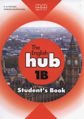 The English Hub 1B Student's Book - H. Q. Mitchell, Malkogianni Marileni
