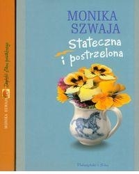 Stateczna i postrzelona / Zapiski stanu poważnego