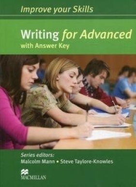 Improve your Skills Writing for Advanced with Answer Key - Malcolm Mann, Steve Taylore-Knowles