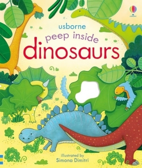 Peep inside dinosaurs - Milbourne Anna