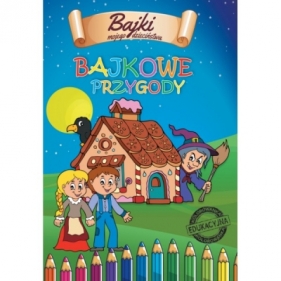 Bajkowe Przygody - Opracowanie zbiorowe