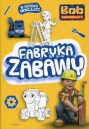 Bob Budowniczy. Fabryka zabawy