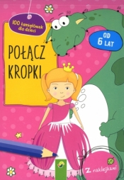 Połącz kropki. 100 łamigłówek dla dzieci - Opracowanie zbiorowe