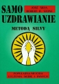 Samouzdrawianie Metodą Silvy - José Silva, Robert Stone