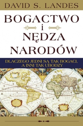 Bogactwo i nędza narodów - David S. Landes