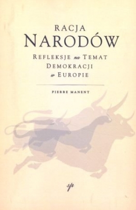 Racja narodów - Pierre Manent