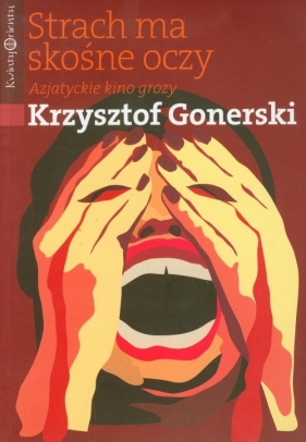 Strach ma skośne oczy - Gonerski Krzysztof<br />