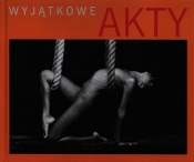 Wyjątkowe akty (Uszkodzona okładka) - Opracowanie zbiorowe